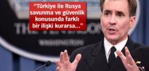 ABD Dışişleri Bakanlığı Sözcüsü John Kirby’den, Türkiye-Rusya açıklaması