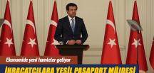 Bakan Zeybekci’den ihracatçılara yeşil pasaport müjdesi