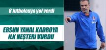 Ersun Yanal kadroya ilk neşteri vurdu