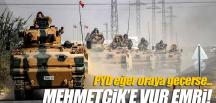 Mehmetçik’e YPG için vur emri