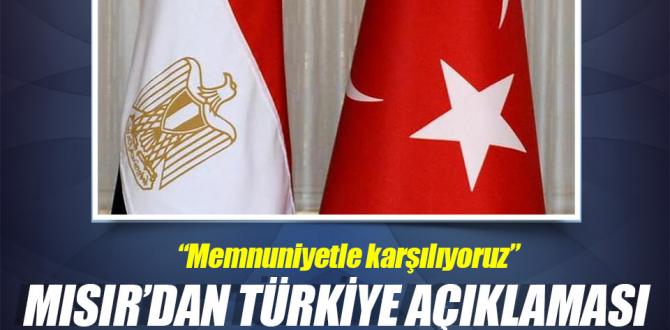 Mısır’dan flaş Türkiye açıklaması