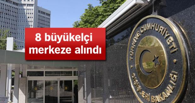 16 büyükelçinin görev yeri değiştirildi