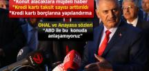 Başbakan Binali Yıldırım’dan kredi ve kredi kartı konusunda sevindiren açıklama