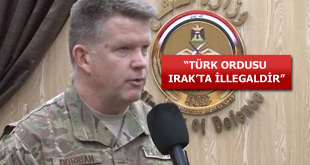 ABD’li komutandan skandal açıkla: Türk ordusu Irak’ta illegaldir!