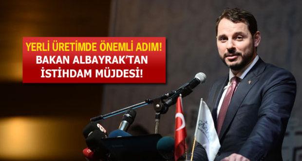 Bakan Albayrak: Yerli üretimle bin kişiye istihdam sağlayacağız