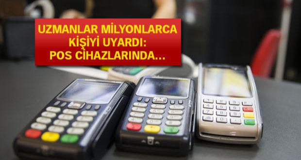 POS cihazlarındaki hileye dikkat!