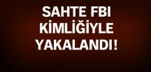 Sakarya’da FETÖ zanlısının üzerinden sahte ‘FBI’ kimliği çıktı